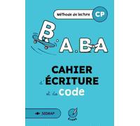 Méthode De Lecture Cp B.A.Ba - Cahier D'écriture Et De Code