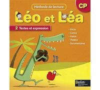 Méthode de lecture CP Léo et Léa: Manuel 2, Textes et expression