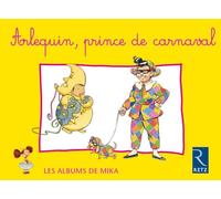 Méthode de lecture CP : Mika Série 1: Album : Arlequin, prince de Carnaval (3)
