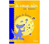 Méthode De Lecture Cycle 2 A Coup Sûr - Guide Pédagogique
