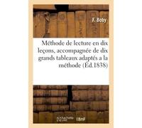 Méthode de lecture en dix leçons , accompagnée de dix grands tableaux adaptés a la méthode D'enseignement mixte par des praticiens - Boby - Hachette Bnf - broché - Livre