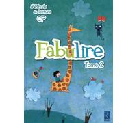 Méthode de lecture : Fabulire CP: EDITION 2011 - Manuel de l'élève - Tome 2 (2)
