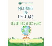 Méthode de lecture, les lettres et les sons - Livre 1: Learn French letters, sounds, uppercase writing & vocabulary in a fun, creative way! Book 1 of ... from letters to simple and complex syllables.