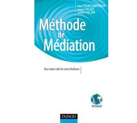 Méthode de Médiation - Au coeur de la conciliation: Au coeur de la conciliation
