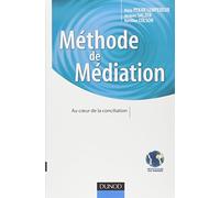 Méthode de Médiation - Au coeur de la conciliation: Au coeur de la conciliation