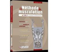 Méthode de musculation - L'espace stratégique (tome 2) Olivier Lafay (Auteur)