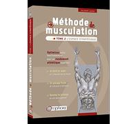 Méthode de musculation - L'espace stratégique (tome 2): Optimisez votre fonctionnement pour un rendement athlétique supérieur