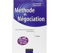 Méthode de négociation - On ne naît pas bon négociateur, on le devient - 2e édition: On ne naît pas bon négociateur, on le devient