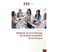 Méthode de paramétrage du module comptable d'une banque - Walid Chtara - Universitaires Europeennes - broché - Essai
