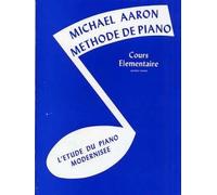METHODE DE PIANO 1 - COURS ELEMENTAIRE - Arrangement pour piano [partition] Compositeur : AARON MICHAEL