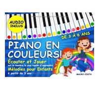 Méthode de piano Narratik Piano en Couleurs - Ludique dès 3 ans avec audio et comptines (Français)