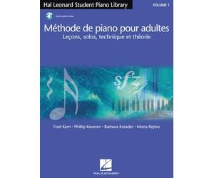 Méthode de Piano pour Adultes Volume 1 | Leçons Solos Technique et Théorie pour Débutants et Reprenants | Styles Improvisation Audio en Ligne | Hal Leonard Kern Keveren Kreader Rejino Partition