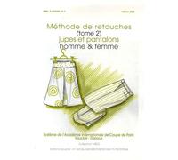 Méthode de retouches: Tome 2, Jupes et pantalons homme & femme