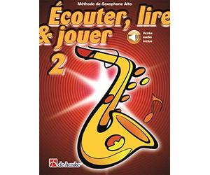 Méthode de Saxophone alto - Ecouter, lire et jouer Vol.2 (+CD)