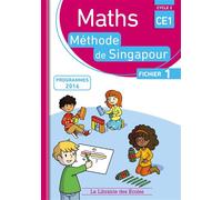 Méthode de Singapour CE1 (2017) - Fichier de l'élève 1 Fichier de l'élève n° 1 - Monica Neagoy - Librairie Des Ecoles - broché - Scolaire / Universitaire