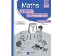 Méthode de Singapour CE2 (2018) - Fichier photocopiable Monica Neagoy (Auteur), Monica Neagoy (Collection dirigée par), Mahaut Lemoine (Illustration), Chantal Kritter (Auteur), Françoise Bourhis-Lainé