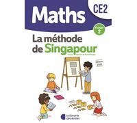 Méthode de Singapour CE2 (2021) - Fichier de l'élève 2 - Monica Neagoy - Librairie Des Ecoles - broché - Scolaire / Universitaire