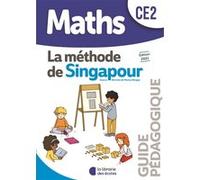 Méthode de Singapour CE2 (2021) - Guide pédagogique Monica Neagoy (Auteur), Chantal Kritter (Auteur)