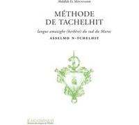 Méthode de Tachelhit + 1 CD: Asselmd n-tchelhit. Langue Amazigh - Berbère du sud du Maroc