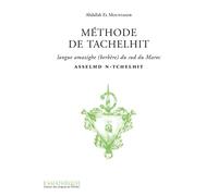 Méthode de Tachelhit + 1 CD: Asselmd n-tchelhit. Langue Amazigh - Berbère du sud du Maroc