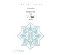 Méthode De Turc - Volume 1. Exercices Et Lexique Turc-Français Par Cybèle Berk