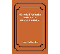 Méthode D'équitation Basée Sur De Nouveaux Principes