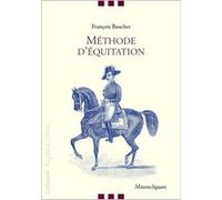 Méthode d'équitation basée sur de nouveaux principes François Baucher (Auteur)