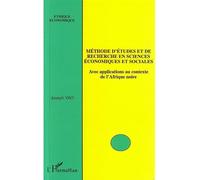 Méthode d'études et de recherche en sciences économiques et sociales Avec applications au contexte de l'Afrique noire - Joseph Yao - L'harmattan - broché - Etude