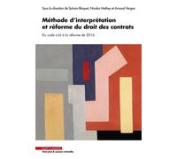 Méthode d'interprétation et réforme du droit des contrats Du code civil à la réforme de 2016 - Sylvain Bloquet - Mare & Martin - broché - Etude