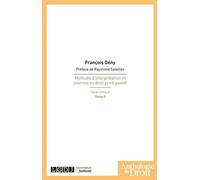 Méthode d'interprétation et sources en droit privé positif t2 Essai critique - François Gény - Lgdj - broché - Essai