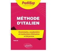 Méthode d'italien - Grammaire, vocabulaire et traductions littéraires et de presse