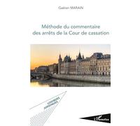 Méthode du commentaire des arrêts de la Cour de cassation – L'Harmattan