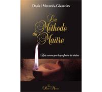 Méthode du maître Huit exercices pour la purification des chakras - Daniel Meurois - Du Passe-Monde - broché - Guide