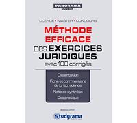Méthode éfficace des exercices juridiques: avec 100 corrigés Licence - Master - Concours