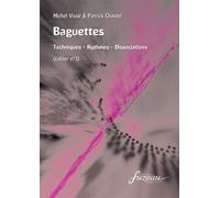 Méthode et pédagogie ANNE FUZEAU PRODUCTIONS CHASTEL P./VISSE M. - BAGUETTES, CAHIER N°1 - PERCUSSIONS Percussion