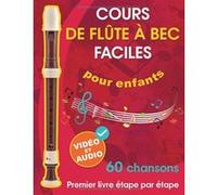 Méthode flûte à bec Narratik - Enfants Débutants 60 chansons Doigtés allemand baroque Vidéo Audio