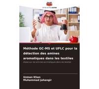 Méthode Gc-Ms Et Uflc Pour La Détection Des Amines Aromatiques Dans Les Textiles