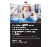 Méthode GCMS pour l'analyse des retardateurs de flamme réglementés dans les textiles