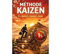 Méthode KAIZEN: 1% mieux chaque jour