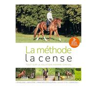 Méthode la Cense: Tout sur la relation homme-cheval