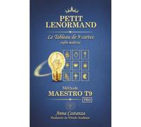Méthode Maestro T9 Petit Lenormand: Maîtriser la tirage de 9 cartes avec la méthode Maestro