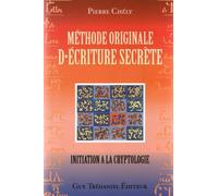 Methode Originale D'ecriture Secrete : Initiation A La Cryptologie | Occasion