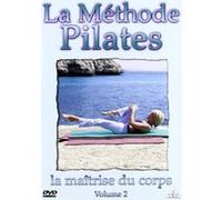 La Méthode Pilates, Vol. 2 : La maîtrise du corps