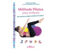 Méthode pilates pour enfants Une bonne posture pour la vie - Angelika Constam - Jouvence - broché - Essai
