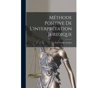 Méthode Positive De L'interprétation Juridique