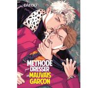 Boy's Love - Methode pour dresser un mauvais garcon