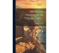 Méthode Pratique De Thème Grec...
