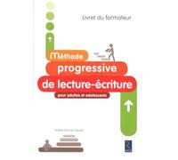 Méthode progressive de lecture-écriture pour adultes et adolescents