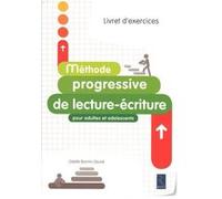 Méthode progressive de lecture-écriture pour adultes et adolescents: Livret d'exercices