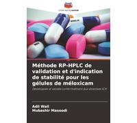 Méthode RP-HPLC de validation et d'indication de stabilité pour les gélules de méloxicam: Développée et validée conformément aux directives ICH